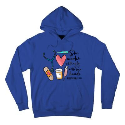 She Works Willingly With Her Hands Funny Nursing Gift Tall Hoodie