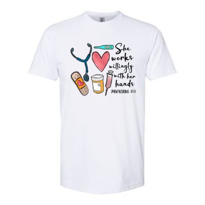 She Works Willingly With Her Hands Funny Nursing Gift Softstyle CVC T-Shirt