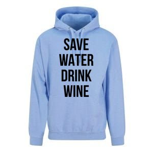 Save Water Wine Lover Meaningful Gift Unisex Surf Hoodie