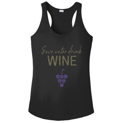 Save Water Wine Saying For Wine Connoisseurs Gift Ladies PosiCharge Competitor Racerback Tank