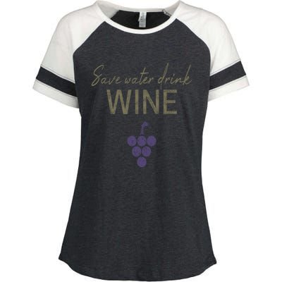 Save Water Wine Saying For Wine Connoisseurs Gift Enza Ladies Jersey Colorblock Tee