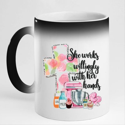 She Works Willingly With Her Hands Proverbs 31 Baker 11oz Black Color Changing Mug