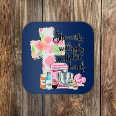 She Works Willingly With Her Hands Proverbs 31 Baker Coaster