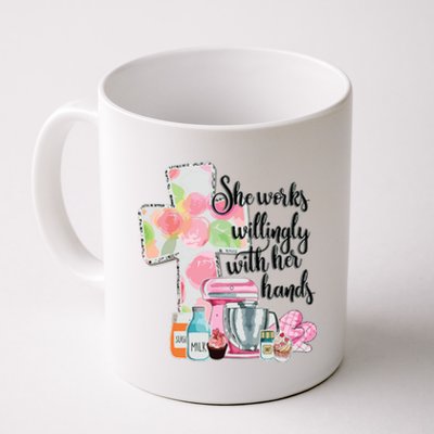 She Works Willingly With Her Hands Proverbs 31 Baker Coffee Mug