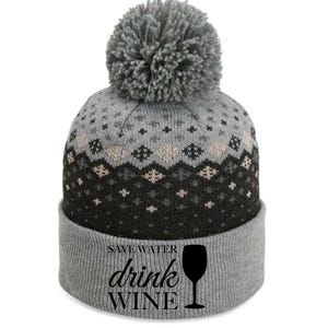 Save Water Wine Gift The Baniff Cuffed Pom Beanie