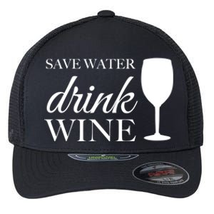 Save Water Wine Gift Flexfit Unipanel Trucker Cap