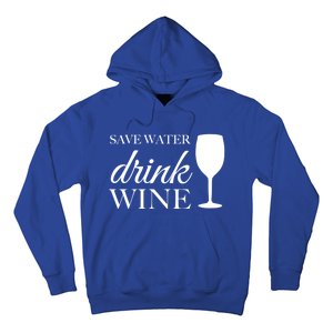 Save Water Wine Gift Hoodie