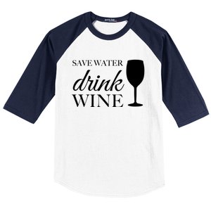 Save Water Wine Gift Baseball Sleeve Shirt