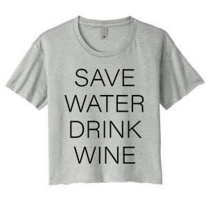 Save Water Wine Typographic Cute Gift Women's Crop Top Tee