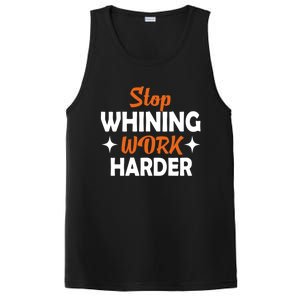 Stop Whining Work Harder Speak Truth Be Real Motivation Meaningful Gift PosiCharge Competitor Tank