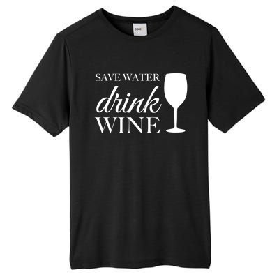 Save Water Wine Great Gift Tall Fusion ChromaSoft Performance T-Shirt