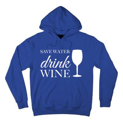 Save Water Wine Great Gift Tall Hoodie