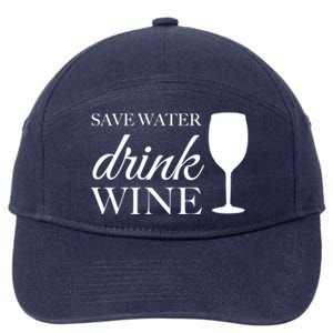 Save Water Wine Great Gift 7-Panel Snapback Hat