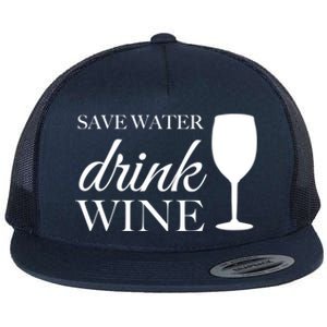 Save Water Wine Great Gift Flat Bill Trucker Hat