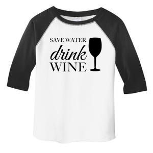 Save Water Wine Great Gift Toddler Fine Jersey T-Shirt