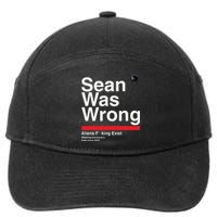 Sean Was Wrong Aliens Fucking Exist Wasting Everyones 7-Panel Snapback Hat