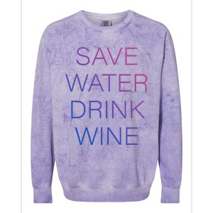 Save Water Wine Typographic Great Gift Colorblast Crewneck Sweatshirt