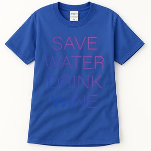 Save Water Wine Typographic Great Gift Tall T-Shirt