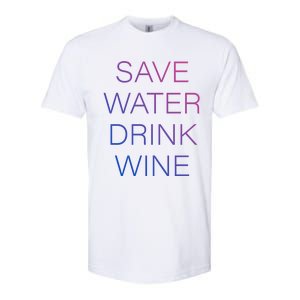 Save Water Wine Typographic Great Gift Softstyle CVC T-Shirt