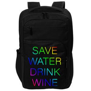 Save Water Wine Typographic Gift Impact Tech Backpack