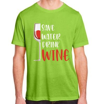 Save Water Wine Winemaker Wine Funny Gift Adult ChromaSoft Performance T-Shirt