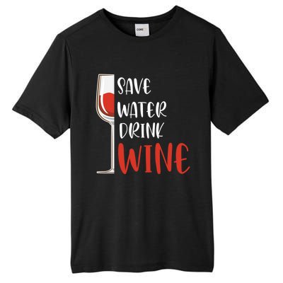 Save Water Wine Winemaker Wine Funny Gift Tall Fusion ChromaSoft Performance T-Shirt