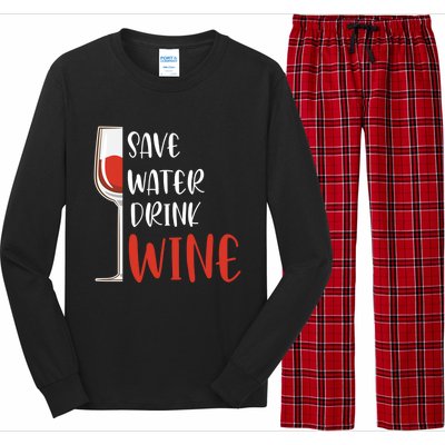 Save Water Wine Winemaker Wine Funny Gift Long Sleeve Pajama Set