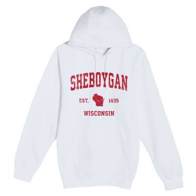 Sheboygan Wisconsin Wi Vintage Sports Premium Pullover Hoodie