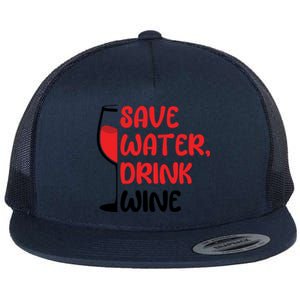 Save Water Wine Winemaker Wine Cute Gift Flat Bill Trucker Hat