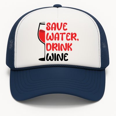 Save Water Wine Winemaker Wine Cute Gift Trucker Hat