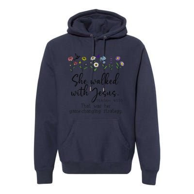 She Walked With Jesus That Was Her Game Changing Strategy Premium Hoodie