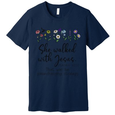 She Walked With Jesus That Was Her Game Changing Strategy Premium T-Shirt