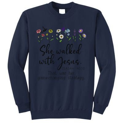 She Walked With Jesus That Was Her Game Changing Strategy Tall Sweatshirt