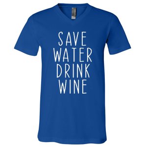 Save Water Wine Funny Ing Wine Gift V-Neck T-Shirt