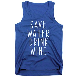 Save Water Wine Funny Ing Wine Gift Tank Top