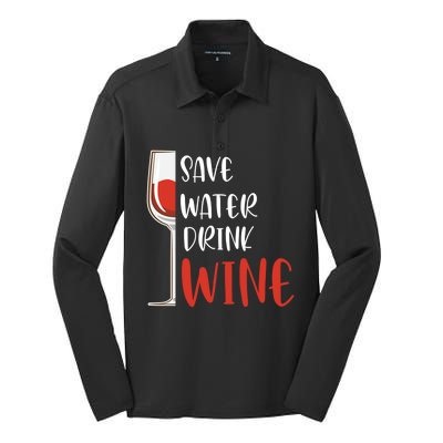 Save Water Wine Winemaker Wine Gift Silk Touch Performance Long Sleeve Polo