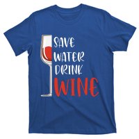 Save Water Wine Winemaker Wine Gift T-Shirt