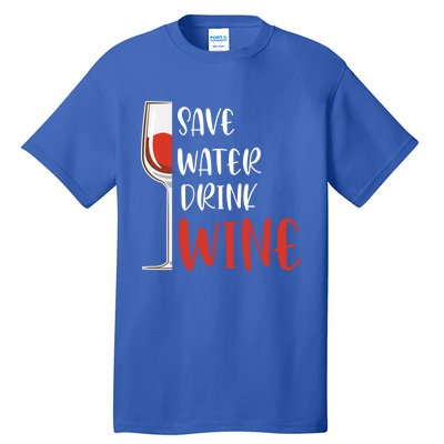 Save Water Wine Winemaker Wine Gift Tall T-Shirt