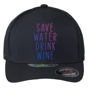 Save Water Wine Funny Ing Wine Gift Flexfit Unipanel Trucker Cap