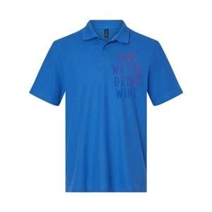 Save Water Wine Funny Ing Wine Gift Softstyle Adult Sport Polo