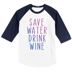 Save Water Wine Funny Ing Wine Gift Baseball Sleeve Shirt