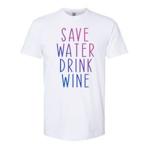 Save Water Wine Funny Ing Wine Gift Softstyle CVC T-Shirt