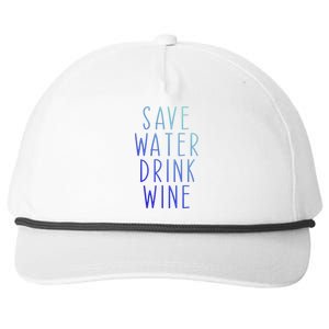 Save Water Wine Funny Ing Wine Funny Gift Snapback Five-Panel Rope Hat