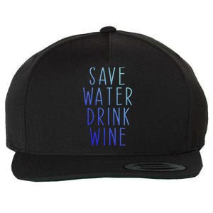 Save Water Wine Funny Ing Wine Funny Gift Wool Snapback Cap