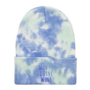 Save Water Wine Funny Ing Wine Funny Gift Tie Dye 12in Knit Beanie