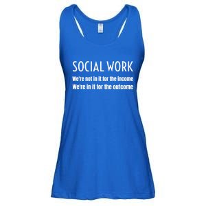 Social Work Worker Were Not In It For The Income Outcome Gift Ladies Essential Flowy Tank