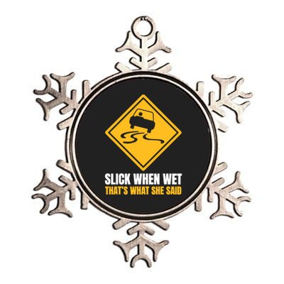 Slick When Wet That’S What She Said Road Highway Traffic Signs Metallic Star Ornament