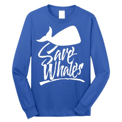 Save Whales Whaler Whale Rescue Whaling Awareness Meaningful Gift Long Sleeve Shirt