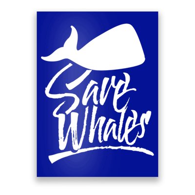 Save Whales Whaler Whale Rescue Whaling Awareness Meaningful Gift Poster