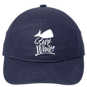 Save Whales Whaler Whale Rescue Whaling Awareness Meaningful Gift 7-Panel Snapback Hat